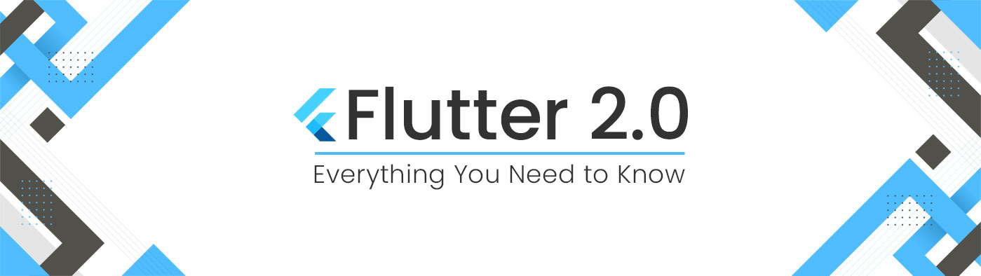 Flutter 2.0: Everything you need to know